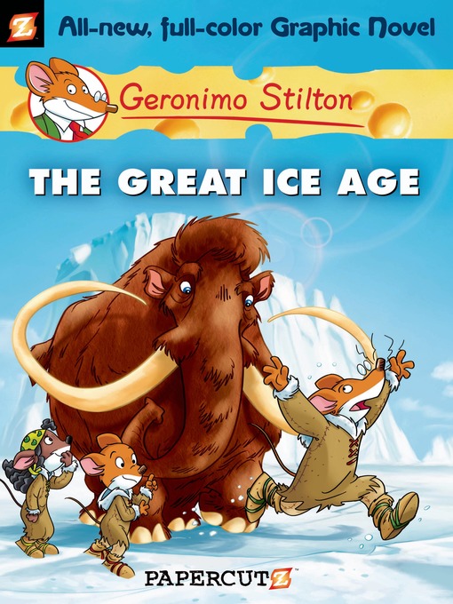 Title details for The Great Ice Age by Geronimo Stilton - Available